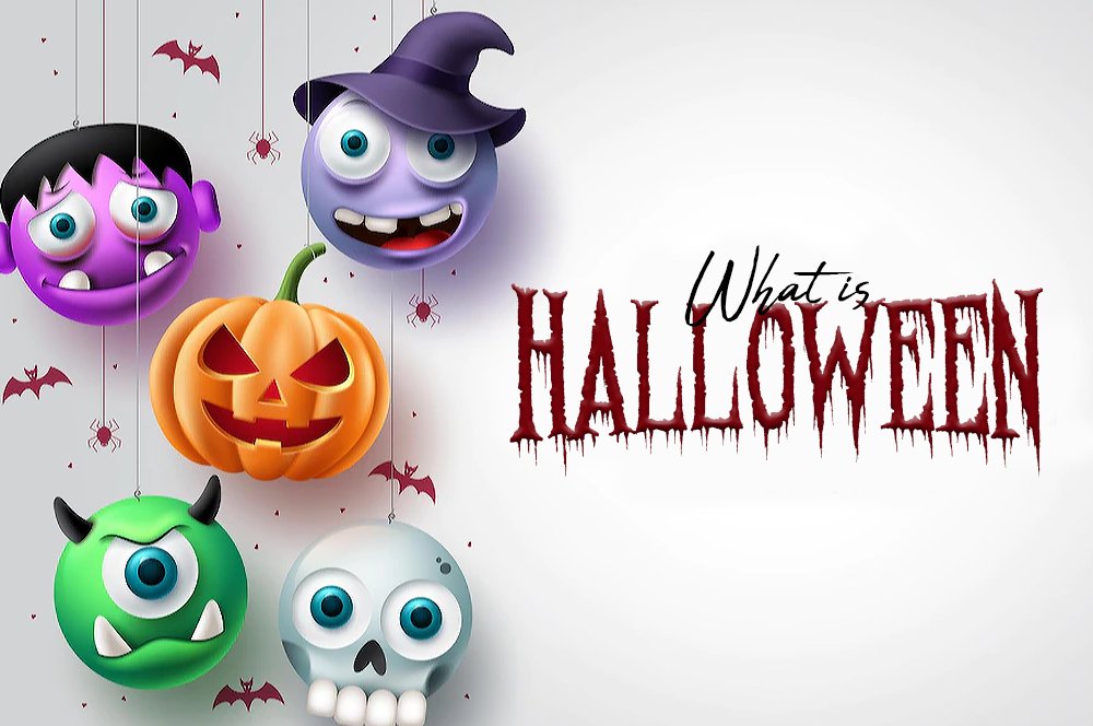 WHAT IS HALLOWEEN ?