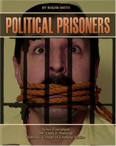 Political Prisoners (Incarceration Issues: Punishment, Reform, and Rehabilitation)