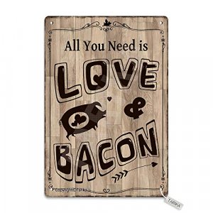All You Need is Love & Bacon Tin 8X12 Inch Vintage Look Decoration Poster Sign for Home Kitchen Bathroom Farm Garden Garage Inspirational Quotes Wall