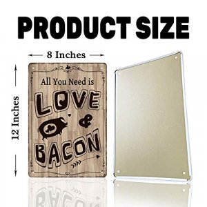 All You Need is Love & Bacon Tin 8X12 Inch Vintage Look Decoration Poster Sign for Home Kitchen Bathroom Farm Garden Garage Inspirational Quotes Wall