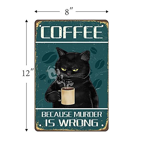 Coffee Because Murder Is Wrong' Wall Decor Sign,Funny Black Cat Tin ...