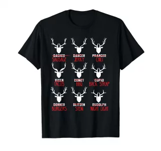 Funny Christmas Deer Hunters All of Santa's Reindeer design T-Shirt